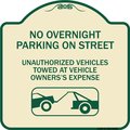 Signmission No Overnight Parking on Street Unauthorized Vehicles Towed at Vehicle Owners Expense, TG-1818-23835 A-DES-TG-1818-23835